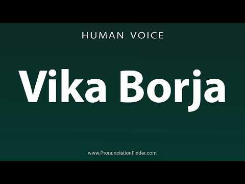 How To Pronounce Vika Borja