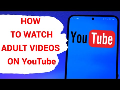 How to watch adult videos on YouTube