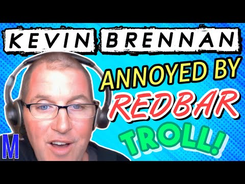 Comedian Kevin Brennan Annoyed by Redbar Troll