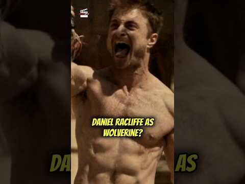 Is Daniel Radcliffe coming as Wolverine?