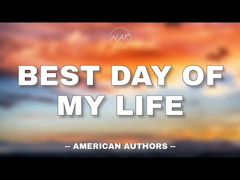 American Authors - Best day of my life (lyrics) 🎵