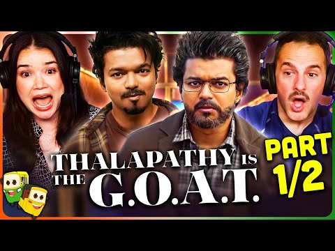 THE GREATEST OF ALL TIME - G.O.A.T - Movie Reaction Part 1/2! | Thalapathy Vijay