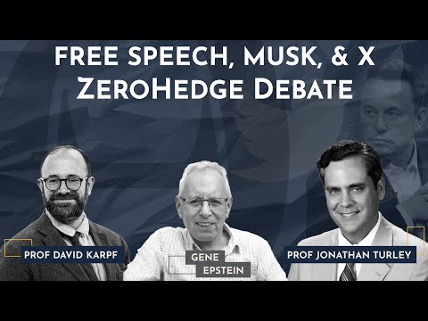 Jonathan Turley Vs David Karpf on Free Speech, Musk, and X | ZeroHedge Debate