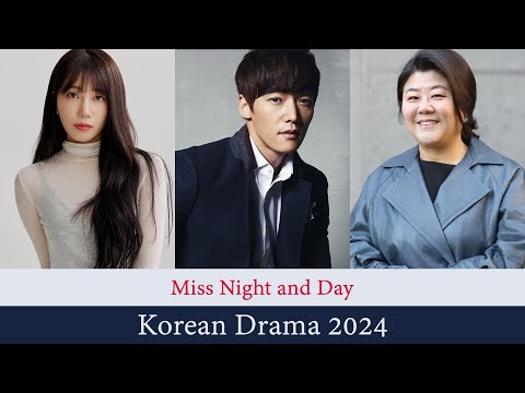 Miss Night and Day Full Cast | Korean Drama 2024 | Jung Eun Ji, Choi Jin Hyuk, Lee Jung Eun